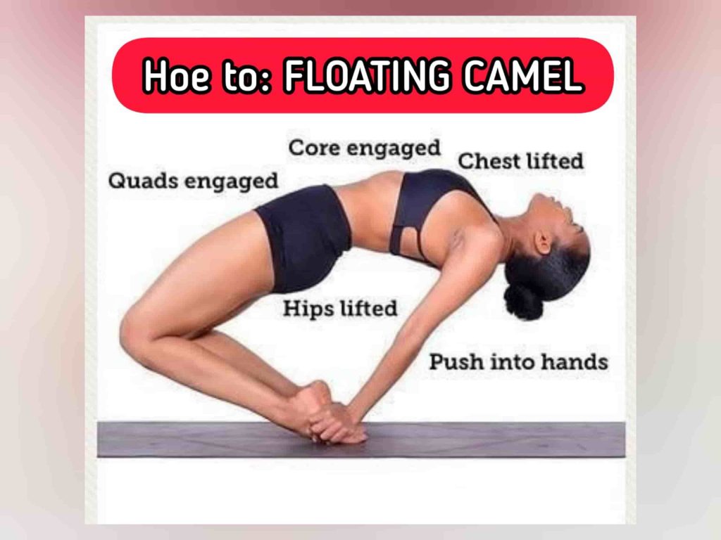 3. How to do floating camel pose? - sharp muscle